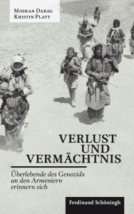 Buchcover »Verlust und Vermächtnis. Überlebenden des Genozids an den Armeniern erinnern sich« Dabag Platt 2015