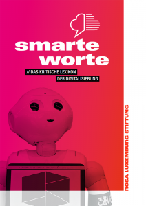 Smarte Worte. Das kritische Lexikon der Digitalisierung