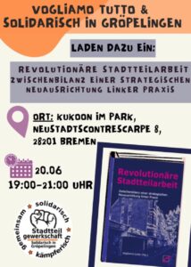 VA-Flyer Revolutionäre Stadtteilarbeit. Zwischenbilanz einer strategischen Neuausrichtung linker Praxis, 20. Juni 2023 um 19:00