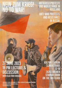 Plakat Nein zum Krieg – Antikriegsproteste und Widerstand in Russland, mit Olga aus Moskau DE EN