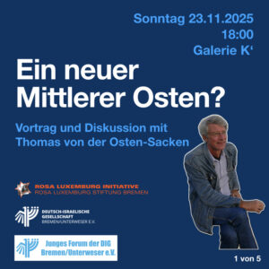 SharePic zur Veranstaltung Ein neuer Mittlerer Osten? Mit Thomas von der Osten Sacken am 23. November 2025, um 18 Uhr in Bremen