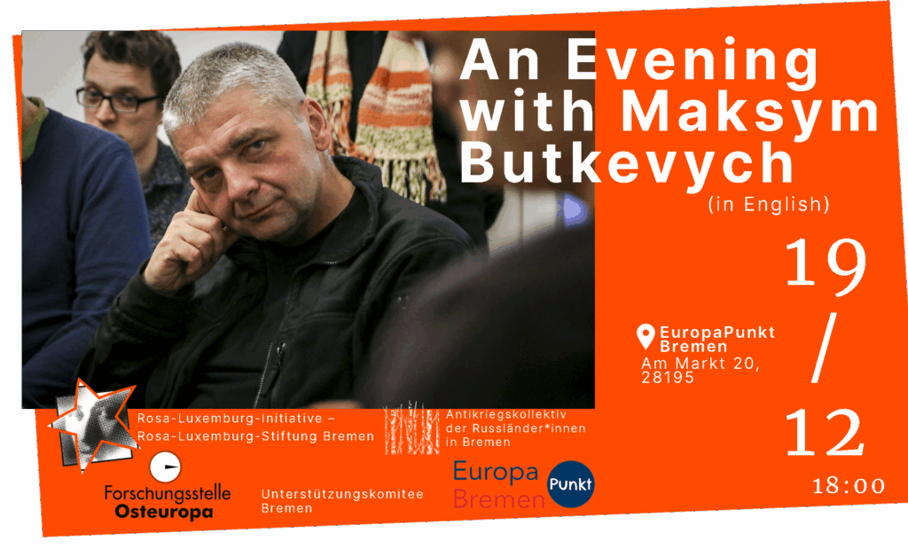 An Evening with Maksym Butkevych, laureate of the Václav Havel Human Rights Prize
Friday, December 19th, at 6 p.m. in Bremen, EuropaPunktBremen, Haus der Bürgerschaft, city centre