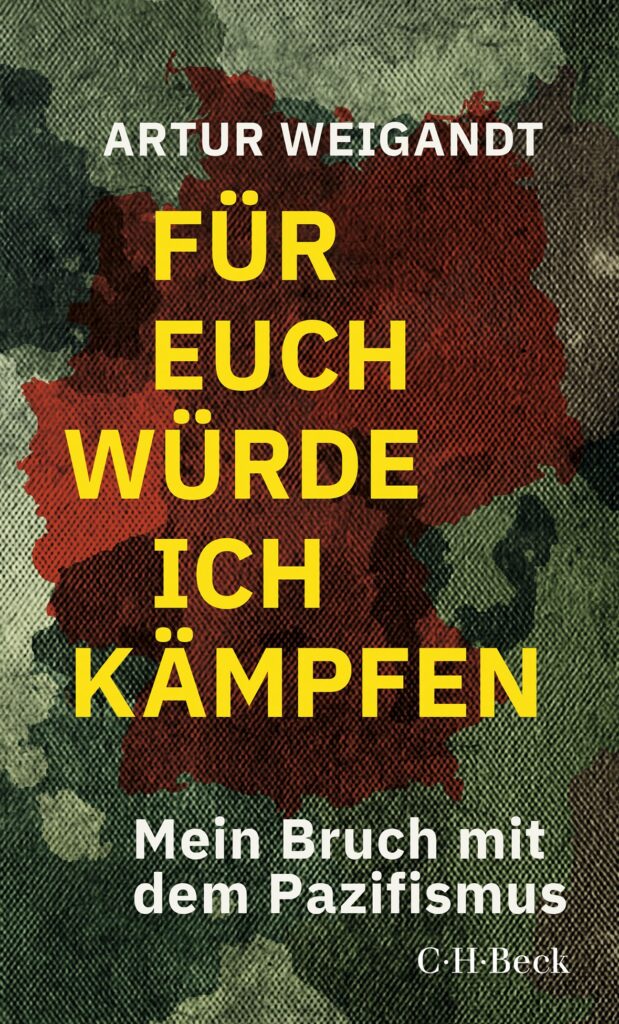 Cover Artur Weigandt"Für euch würde ich kämpfen" Verlag C.H. Beck 